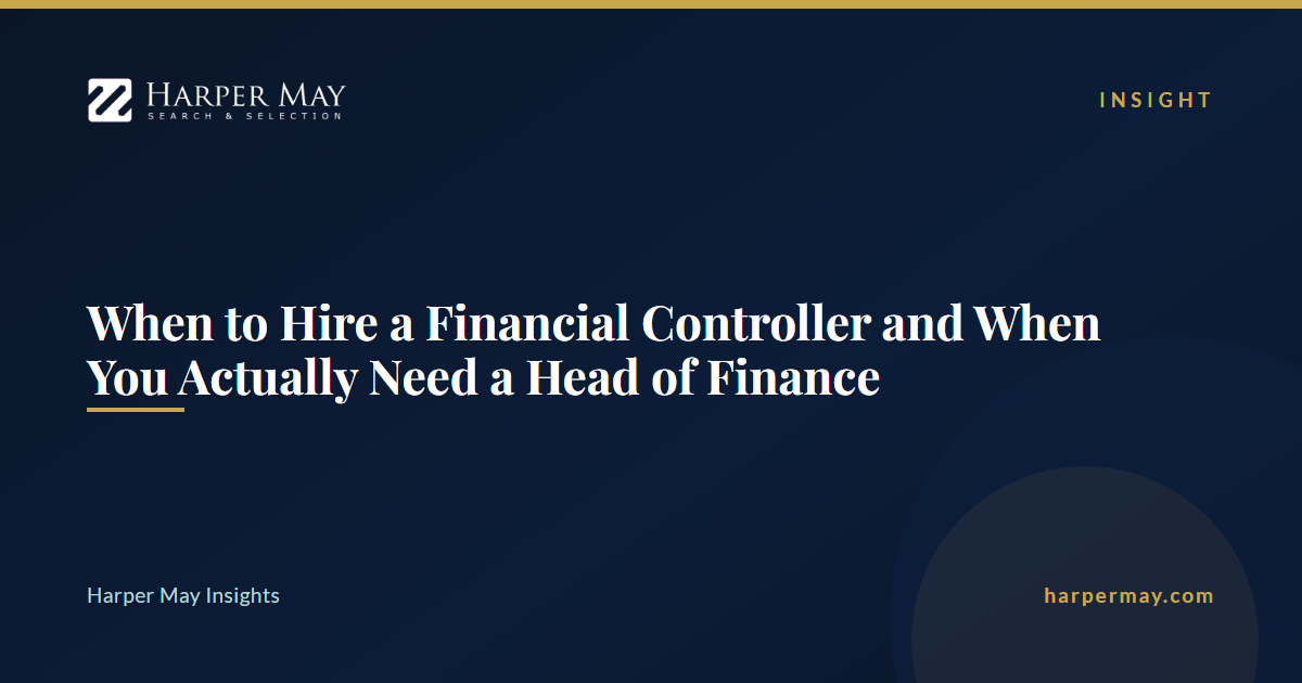 When to Hire a Financial Controller and When You Actually Need a Head of Finance