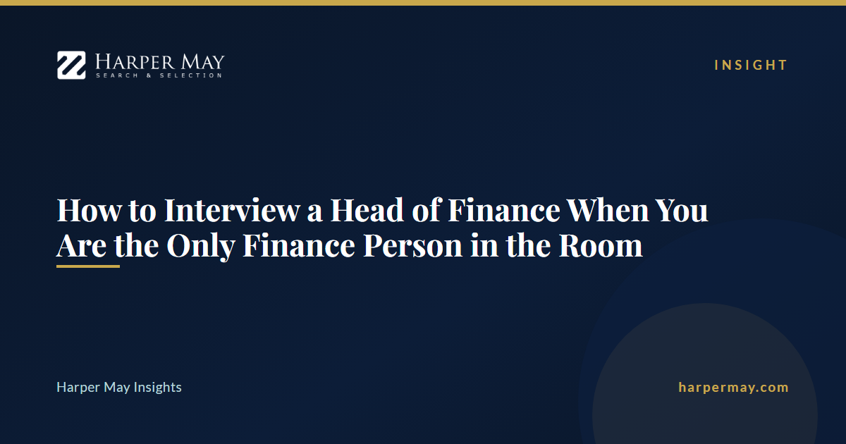 How to Interview a Head of Finance When You Are the Only Finance Person in the Room
