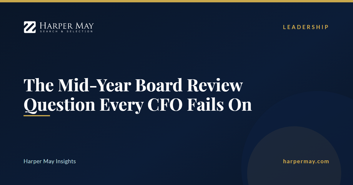 The Mid-Year Board Review Question Every CFO Fails On