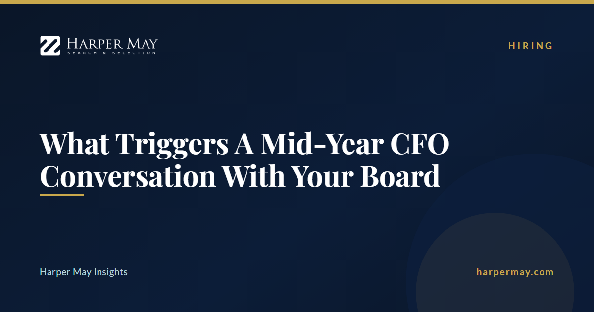 What Triggers A Mid-Year CFO Conversation With Your Board
