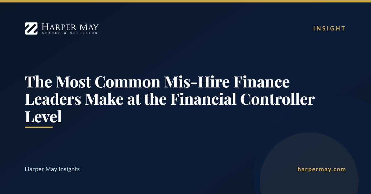 The Most Common Mis-Hire Finance Leaders Make at the Financial Controller Level