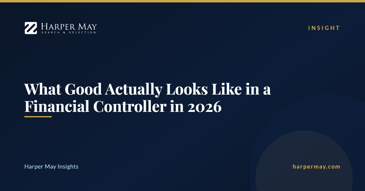 What Good Actually Looks Like in a Financial Controller in 2026
